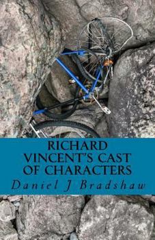 Richard Vincent's Cast of Characters