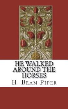 Paperback He Walked Around the Horses Book
