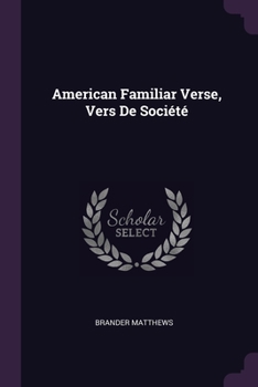 Paperback American Familiar Verse, Vers De Société Book