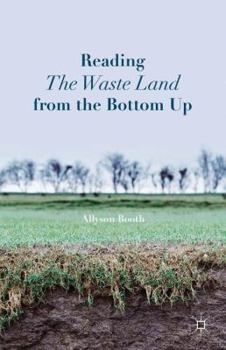 Hardcover Reading the Waste Land from the Bottom Up Book