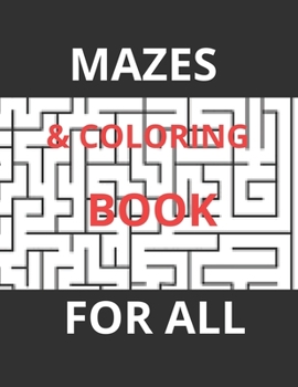 Paperback Mazes & Coloring Book for All: A Fun Coloring and Solving Book
