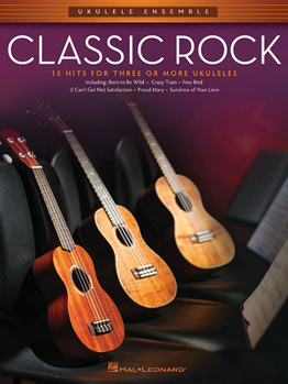 Paperback Classic Rock: 15 Hits for Three or More Ukuleles Book