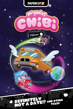 Miraculous Chibi Vol. 9: Definitely Not a Date!? and Other Tales