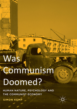 Paperback Was Communism Doomed?: Human Nature, Psychology and the Communist Economy Book