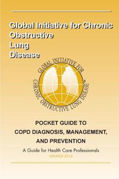 Paperback Pocket Guide to COPD Diagnosis, Management and Prevention: A Guide for Healthcare Professionals Book