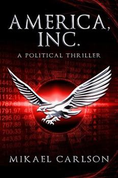 Paperback America, Inc.: A Political Thriller Book