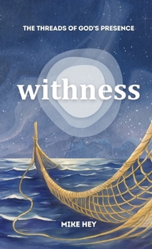Paperback Withness: The Threads of God's Presence Book