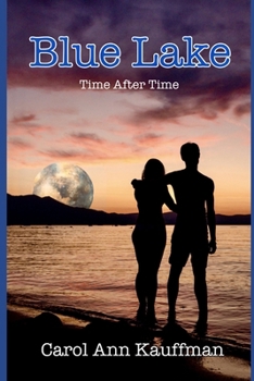 Blue Lake - Book #1 of the Time After Time
