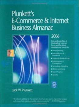 Paperback Plunkett's E-Commerce & Internet Business Almanac 2006: The Only Comprehensive Guide to the E-Commerce & Internet Industry Book