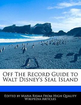 Paperback Off the Record Guide to Walt Disney's Seal Island Book