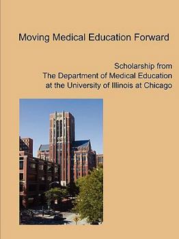 Paperback Moving Medical Education Forward Book