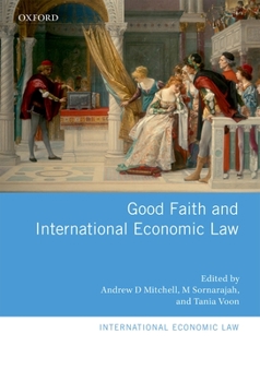 Hardcover Good Faith and International Economic Law Book