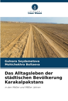 Paperback Das Alltagsleben der städtischen Bevölkerung Karakalpakstans [German] Book