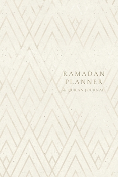 Ramadan Planner with Integrated Qur'an Journal: Gold Geometric: Focus on spiritual, physical and mental health