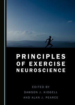 Hardcover Principles of Exercise Neuroscience Book