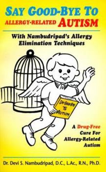 Paperback Say Good-Bye to Allergy-Related Autism Book