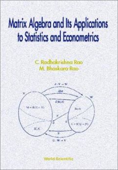 Hardcover Matrix Algebra and Its Applications to Statistics and Econometrics Book
