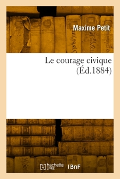 Paperback Le Courage Civique [French] Book