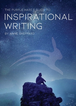 Paperback The Purple Hare's Guide to Inspirational Writing Book