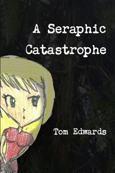 Paperback A Seraphic Catastrophe Book