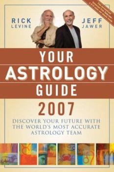 Paperback Your Astrology Guide 2007: Discover Your Future with the World's Most Accurate Astrology Team Book