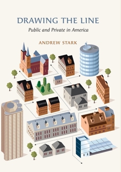 Hardcover Drawing the Line: Public and Private in America Book