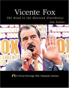 Library Binding Vicente Fox: The Road to the Mexican Presidency Book