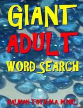 Paperback Giant Adult Word Search: 133 Jumbo Print Word Search Puzzles Book