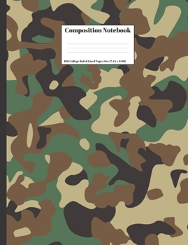 Paperback Composition Notebook: Camouflage Military Hunting Green Brown Black Design Cover 100 College Ruled Lined Pages Size (7.44 x 9.69) Book