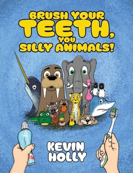 Paperback Brush Your Teeth, You Silly Animals! Book