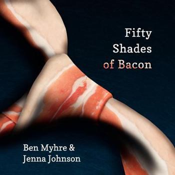 Paperback Fifty Shades of Bacon Book