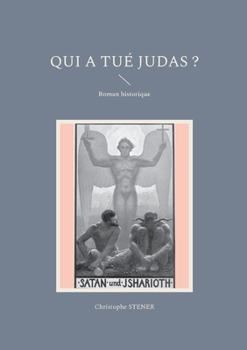 Paperback Qui a tué Judas ?: Roman historique [French] Book