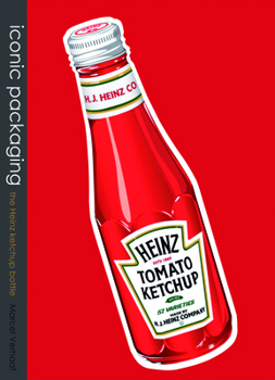 The Heinz Ketchup Bottle: Iconic Packaging