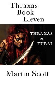 Paperback Thraxas Book Eleven: Thraxas of Turai Book