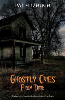 Paperback Ghostly Cries From Dixie Book