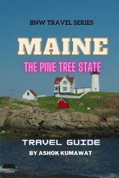 Maine Travel Guide: The Pine Tree State