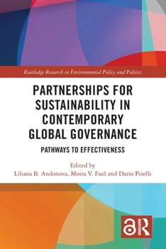 Paperback Partnerships for Sustainability in Contemporary Global Governance: Pathways to Effectiveness Book