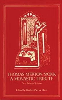 Thomas Merton Monk: A Monastic Tribute - Book #52 of the Cistercian Studies Series