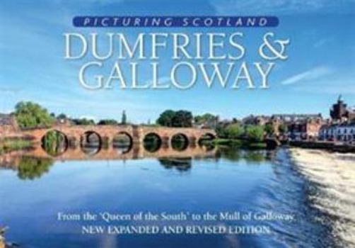 Hardcover Dumfries & Galloway: Picturing Scotland Book