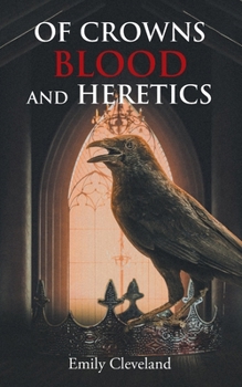 Paperback Of Crowns Blood and Heretics Book