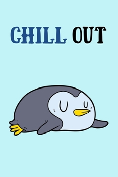 Chill Out: Funny Notebook for Boys and Girls!