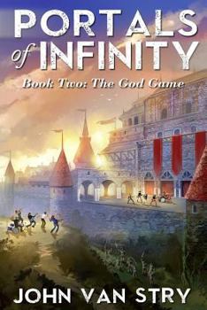 The God Game - Book #2 of the Portals of Infinity