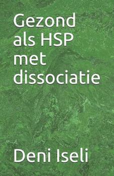Paperback Gezond als HSP met dissociatie [Dutch] Book