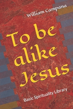 To be alike Jesus
