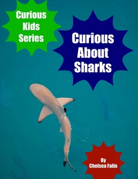 Curious About Sharks - Book #5 of the Curious Kids