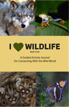 Paperback I Heart Wildlife: A Guided Activity Journal for Connecting with the Wild World Book