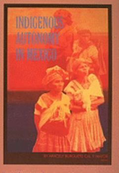 Paperback Indigenous Autonomy in Mexico Book