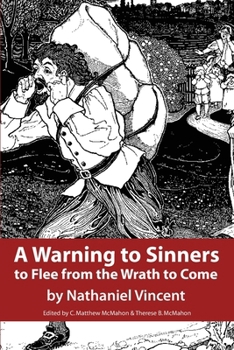 Paperback A Warning to Sinners to Flee from the Wrath to Come Book