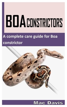 Paperback Boa Constrictors: A Complete Care Guide for Boa Constrictor Book