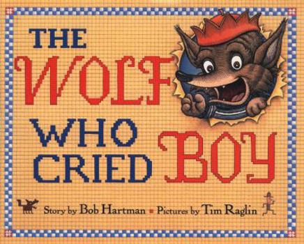 Hardcover The Wolf Who Cried Boy Book